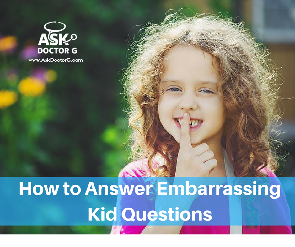 How to Handle Embarrassing Questions from Kids (With One