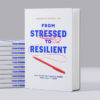 From Stressed to Resilience, Ask Doctor G, Deborah Gilboa