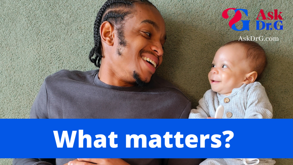 What matters? Ask Dr G