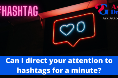 Hashtags Hustle Culture Ask Dr G