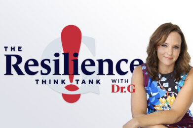 The Resilience Think Tank With Dr. G